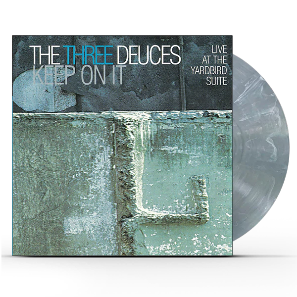 The Three Deuces - Keep On It