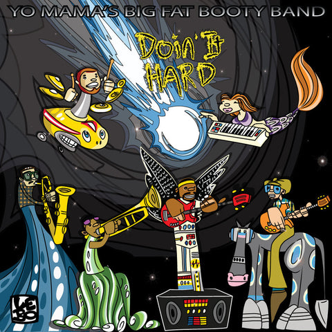 Doin' It Hard (CD) - Yo Mama's Big Fat Booty Band